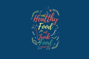 Download I Eat Healthy Food Not Junk Food - Healthy food Collection